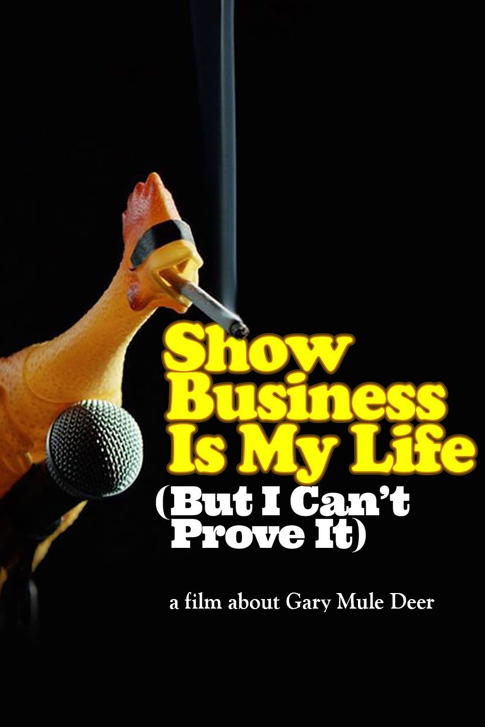 Постер Show Business Is My Life (But I Can't Prove It)